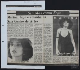 SIMPLES COMO O FOGO -  MARINA, HOJE E AMNHÃ NA SALA DO CENTRO DE ARTES