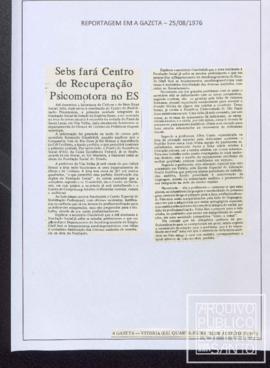 Recorte de Jornal A Gazeta “Sebs fará Centro de Recuperação Psicomotora no ES”