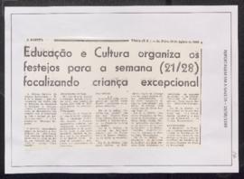 Recortes de Jornais com o título: “Educação e Cultura organiza os festejos para a semana (21/28) ...