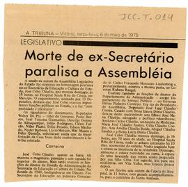Noticiário (recorte) com a seguinte notícia: “Morte do ex-Secretário paralisa a Assembléia. A ses...