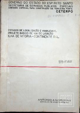 Cópia de estudos de localização e viabilidade, projeto básico de via de ligação. Ilha de Vitória ...