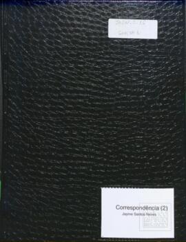 Correspondências 2 - Pasta com correspondências recebidas e expedidas por Dr. Jayme dos Santos Neves