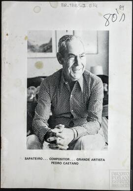 PROGRAMA "SAPATEIRO... CPMPOSITOR...GRANDE ARTISTA - PEDRO CAETANO"