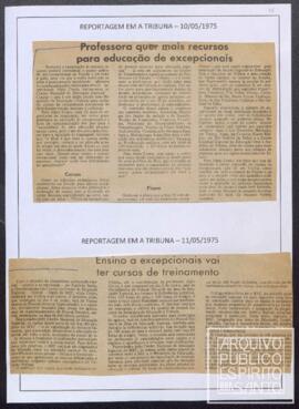 Recorte de Jornal A Tribuna “Professora quer mais recursos para educação de excepcionais”; Recorte de Jornal A Tribuna “Ensino a excepcionais vai ter cursos de treinamento”